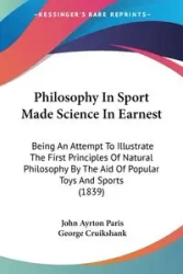 Philosophy In Sport Made Science In Earnest - Paris John Ayrton
