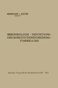 Immunbiologie - Dispositions- Und Konstitutionsforschung - Tuberkulose - Von Hayek Hermann