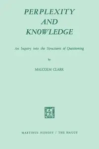 Perplexity and Knowledge - Clark Andrew