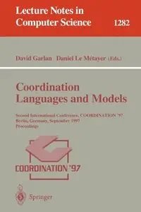Coordination Languages and Models - Garlan David
