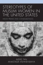 Stereotypes of Muslim Women in the United States - Alexis Tan