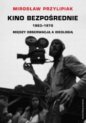 eBook Kino bezpośrednie. Tom III. Między obserwacją a ideologią - Mirosław Przylipiak epub mobi