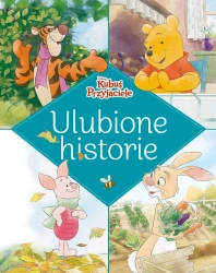 Ulubione historie. Disney Kubuś i Przyjaciele - praca zbiorowa