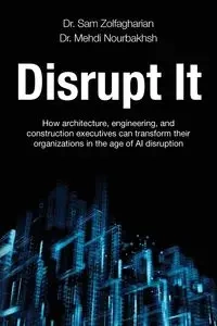 Disrupt It - Sam Zolfagharian