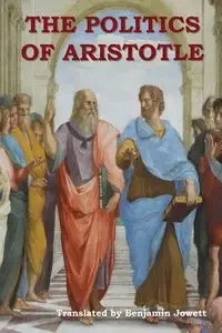 The Politics of Aristotle - Aristotle