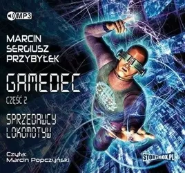 Gamedec T.2 Sprzedawcy lokomotyw audiobook - Marcin Sergiusz Przybyłek