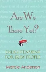 Are We There Yet? - Anderson Marcie
