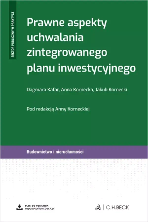 Prawne aspekty uchwalania zintegrowanego planu inwestycyjnego + wzory do pobrania - Dagmara Kafar, Jakub Kornecki