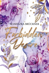 Forbidden Desire - Agnieszka Bruckner