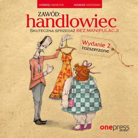 audiobook Zawód: handlowiec. Skuteczna sprzedaż bez manipulacji. Wydanie 2 rozszerzone - Andrzej Niemczyk
