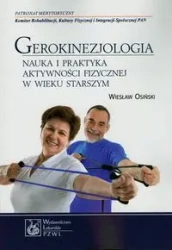 Gerokinezjologia. Nauka i praktyka aktywności ... - Wiesław Osiński