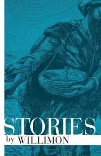 Stories by Willimon - William Willimon H