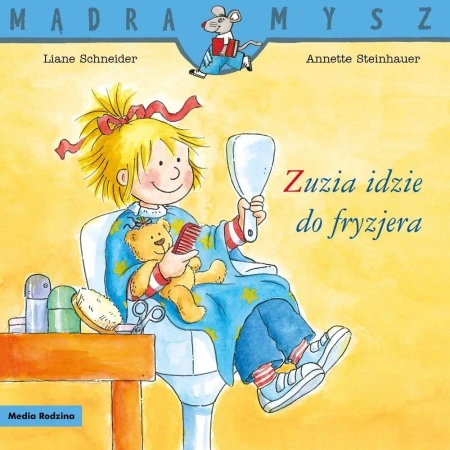 Mądra Mysz. Zuzia idzie do fryzjera w.2024 - Liane Schneider