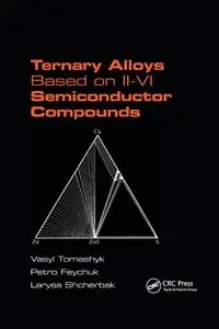 Ternary Alloys Based on II-VI Semiconductor Compounds - Tomashyk Vasyl