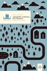 Jedziemy z matką na północ - Karin Smirnoff