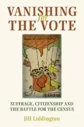 Vanishing for the vote - Jill Liddington