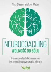 Neurocoaching - wolność od bólu - Nina Olsson, Michael Weber