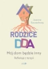 Rodzice DDA. Mój dom będzie inny - Joanna Szczerbaty