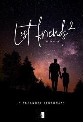Friends T.8 Lost Friends 2 - Aleksandra Negrońska