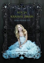 eBook Alicja w Krainie Zombi - Gena Showalter epub mobi