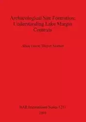Archaeological Site Formation - Morton Allan Gavin Thayer