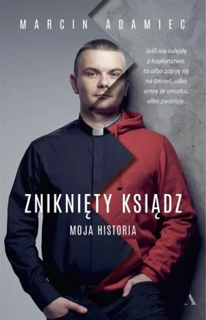 Zniknięty ksiądz. Moja historia - Marcin Adamiec