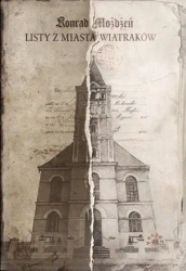Listy z Miasta Wiatraków - Konrad Możdżeń