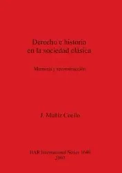 Derecho e historia en la sociedad clásica - Muñiz Coello J.