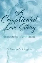 A Complicated Love Story - George Shillington V.