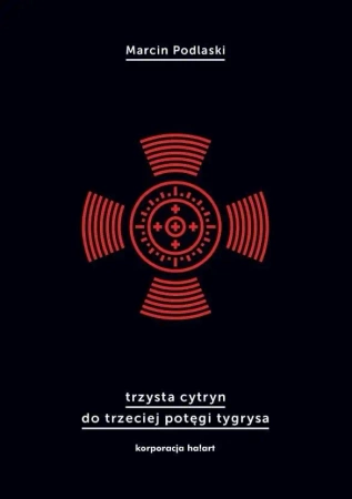 Trzysta cytryn do trzeciej potęgi tygrysa - Marcin Podlaski