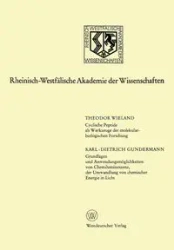 Cyclische Peptide als Werkzeuge der molekularbiologischen Forschung. Grundlagen und Anwendungsmöglichkeiten von Chemilumineszenz, der Umwandlung von chemischer Energie in Licht - Wieland Theodor