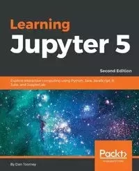 Learning Jupyter 5, Second Edition - Dan Toomey