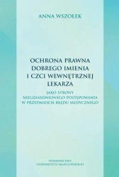 Ochrona prawna dobrego imienia i czci wewnętrznej - Anna Wszołek