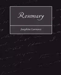 Rosemary - Josephine Lawrence Lawrence