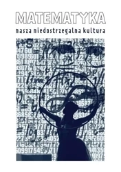 Matematyka nasza niedostrzegalna kultura - Barbara Ochendowska-Grzelak