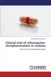 Clinical Trial of Chloroquine-Chorpheniramine in Malaria - Fehintola Fatai Adewale