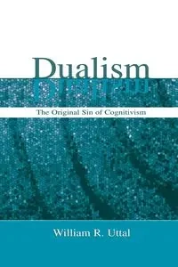 Dualism - William R. Uttal