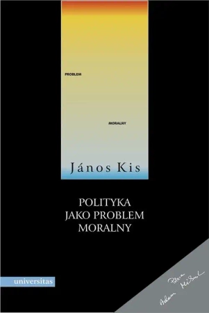 eBook Polityka jako problem moralny - János Kis