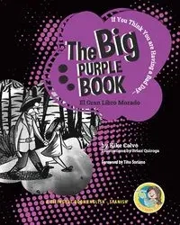 The Big Purple Book. Dual-language Book. Bilingual English-Spanish - Calvo Kike