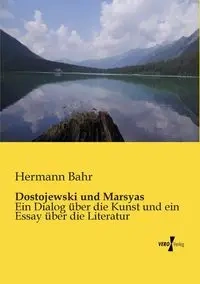 Dostojewski und Marsyas - Bahr Hermann