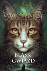 Wojownicy T.10 Blask gwiazd - Erin Hunter