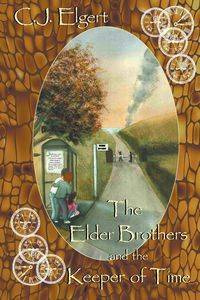 The Elder Brothers and the Keeper of Time - Elgert C. J.