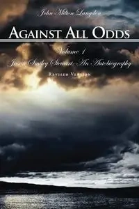 Against All Odds - John Milton Langdon