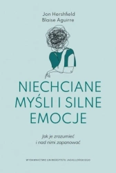 Niechciane myśli i silne emocje - Jon Hershfield, Blaise Aguirre
