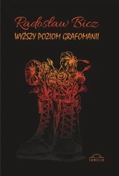 Wyższy poziom grafomanii - Radosław Bicz