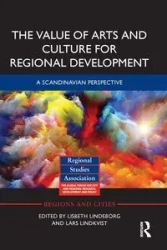 The Value of Arts and Culture for Regional Development - Lindeborg Lisbeth