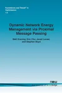 Dynamic Network Energy Management Via Proximal Message Passing - Matt Kraning