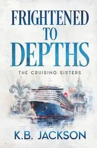 Frightened to Depths - Jackson K.B.