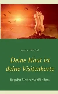 Deine Haut ist deine Visitenkarte - Susanne Hottendorff
