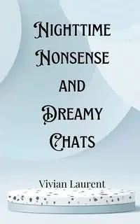 Nighttime Nonsense and Dreamy Chats - Levi Montgomery